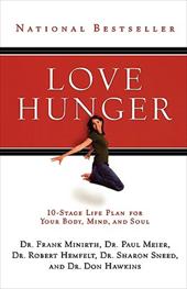 Love Hunger by Robert Hemfelt, Frank Minirth, Paul Meier, Sharon Sneed