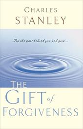 The Gift of Forgiveness by Charles Stanley